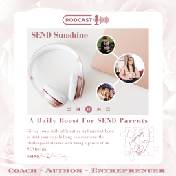 Podcast thumbnail for SEND Sunshine; A Daily Boost For SEND Parents