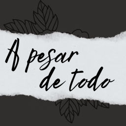 Podcast thumbnail for A Pesar de Todo Podcast