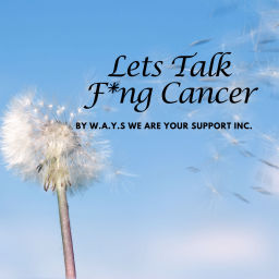 Podcast thumbnail for Let's talk F*ng Cancer