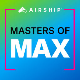 Podcast thumbnail for Masters of MAX: The Mobile App Experience Podcast
