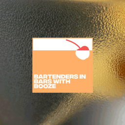Podcast thumbnail for Bartenders in Bars with Booze