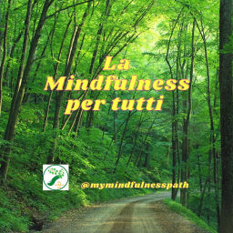 Podcast thumbnail for La Mindfulness Per Tutti
