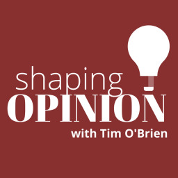 Podcast thumbnail for Shaping Opinion