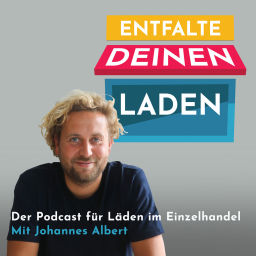 Podcast thumbnail for Entfalte deinen Laden - Der Podcast für Läden im Einzelhandel