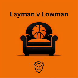 Podcast thumbnail for Layman versus Lowman