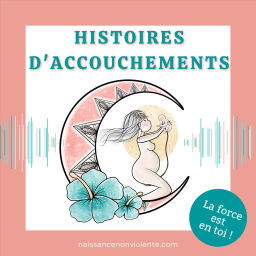 Podcast thumbnail for Histoires d'accouchements
