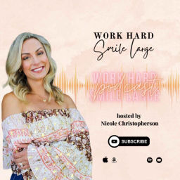 Podcast thumbnail for Work Hard Smile Large