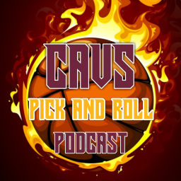 Podcast thumbnail for Cavs Pick and Roll Podcast
