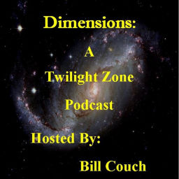 Podcast thumbnail for Dimensions: A Twilight Zone Podcast