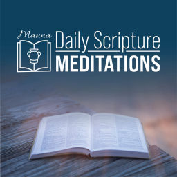 Podcast thumbnail for Manna: Daily Scripture Meditations