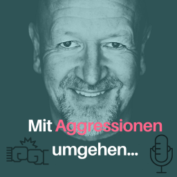 Podcast thumbnail for Mit Aggressionen umgehen