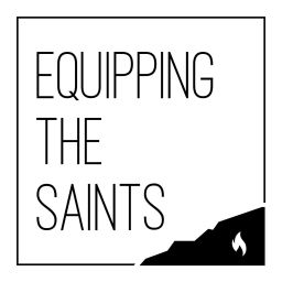 Podcast thumbnail for Equipping the Saints