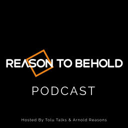 Podcast thumbnail for Reason To Behold