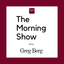 Podcast thumbnail for WGTD's The Morning Show with Greg Berg