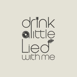 Podcast thumbnail for Drink a little Lied with me
