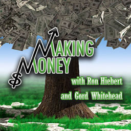 Podcast thumbnail for Making Money with Ron Hiebert & Gord Whitehead
