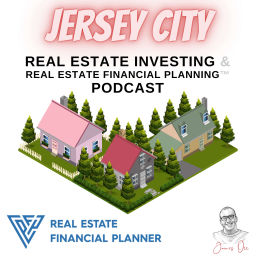 Podcast thumbnail for Jersey City Real Estate Investing & Real Estate Financial Planning™ Podcast