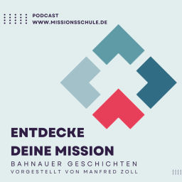 Podcast thumbnail for Entdecke deine Mission - Bahnauer Geschichten.