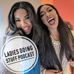 Podcast thumbnail for Ladies Doing Stuff Podcast