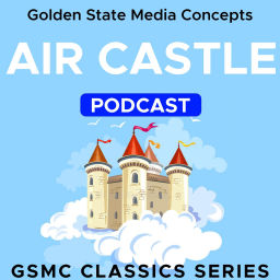 Podcast thumbnail for GSMC Classics: Air Castle