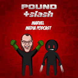 Podcast thumbnail for Pound & Slash Marvel Media Podcast