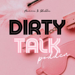 Podcast thumbnail for Dirty Talk podden