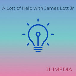 Podcast thumbnail for A Lott Of Help with James Lott Jr