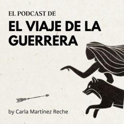 Podcast thumbnail for El Viaje de la guerrera