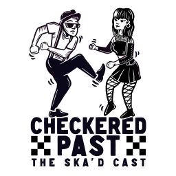 Podcast thumbnail for Checkered Past: The Ska'd Cast