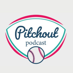 Podcast thumbnail for Pitchout Podcast