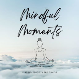 Podcast thumbnail for Mindful Moments
