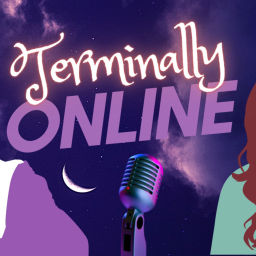 Podcast thumbnail for Terminally Online