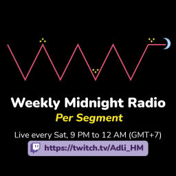 Podcast thumbnail for Weekly Midnight Radio (Per Segment) 🌙✨📻 • #WMR #WeeklyMidnightRadio