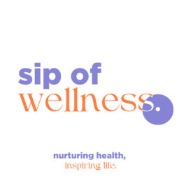 Podcast thumbnail for Sip Of Wellness.