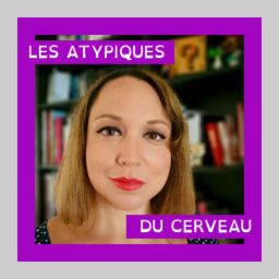 Podcast thumbnail for Les Atypiques du Cerveau