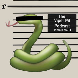 Podcast thumbnail for The Viper Pit Podcast
