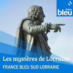 Podcast thumbnail for Les Mystères de Lorraine - FB Sud Lorraine