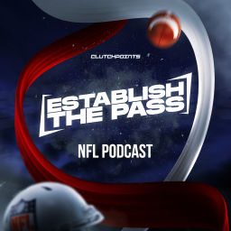 Podcast thumbnail for Establish the Pass - ClutchPoints