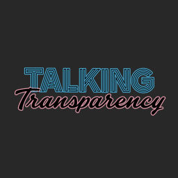 Podcast thumbnail for Talking Transparency