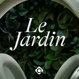 Podcast thumbnail for Le jardin