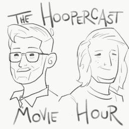 Podcast thumbnail for HooperCast Movie Hour