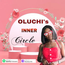 Podcast thumbnail for Oluchi's Inner Circle