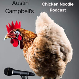 Podcast thumbnail for Chicken Noodle Podcast