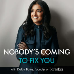 Podcast thumbnail for Nobody's Coming To Fix You