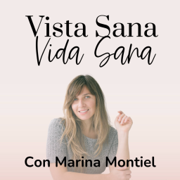 Podcast thumbnail for Vista Sana, Vida Sana