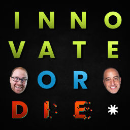 Podcast thumbnail for Innovate or Die