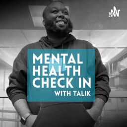 Podcast thumbnail for Mental Health check in with Talik