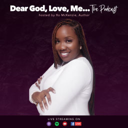 Podcast thumbnail for Dear God, Love, Me… The Podcast