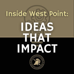 Podcast thumbnail for Inside West Point: Ideas That Impact