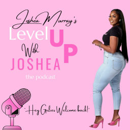 Podcast thumbnail for Level Up with Joshea